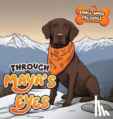 Fresquez, Lance Wade - Through Maya's Eyes