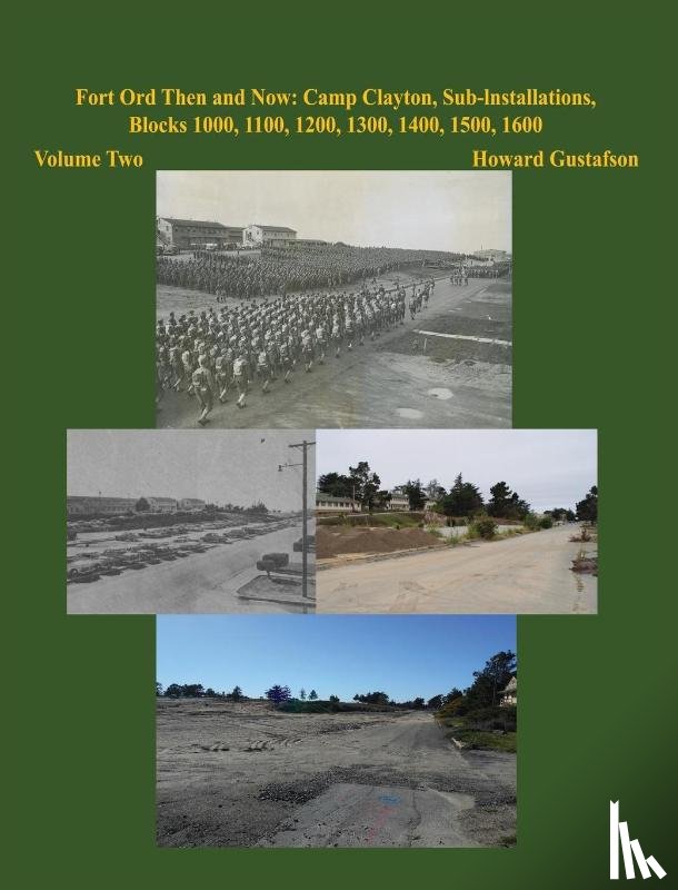 Gustafson, Howard - Fort Ord Then and Now