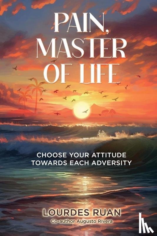 Ruan, Lourdes - Pain, Master Of Life