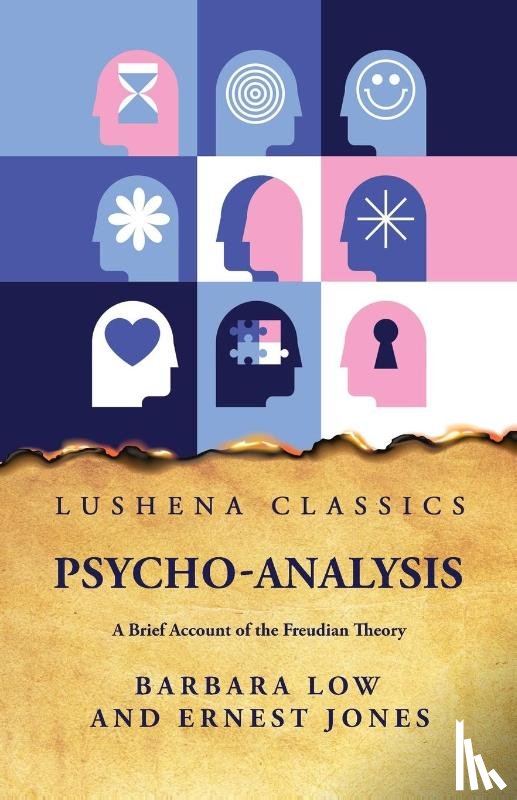 Barbara Low and Ernest Jones - Psycho-Analysis A Brief Account of the Freudian Theory