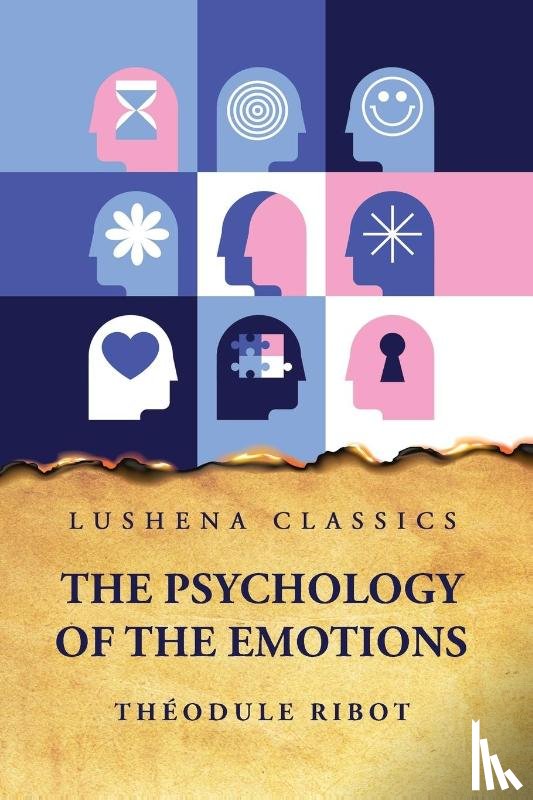 Théodule Ribot - The Psychology of the Emotions