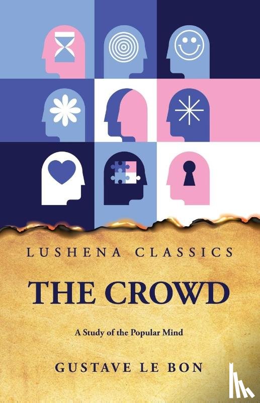 Gustave Le Bon - The Crowd A Study of the Popular Mind