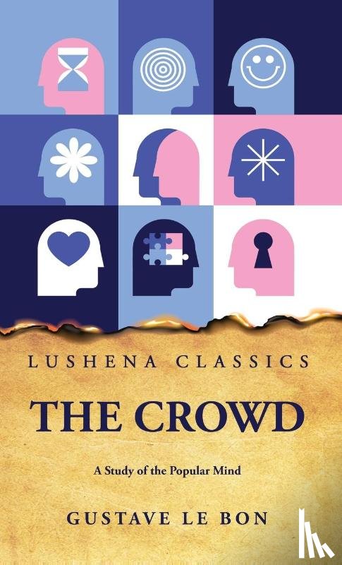 Gustave Le Bon - The Crowd A Study of the Popular Mind