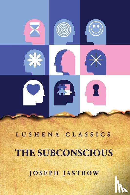 Joseph Jastrow - The Subconscious