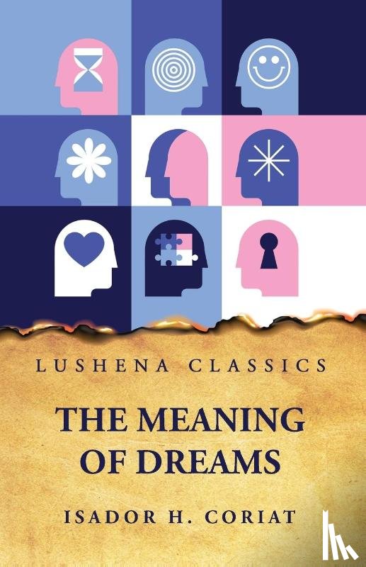 Isador H. Coriat - The Meaning of Dreams