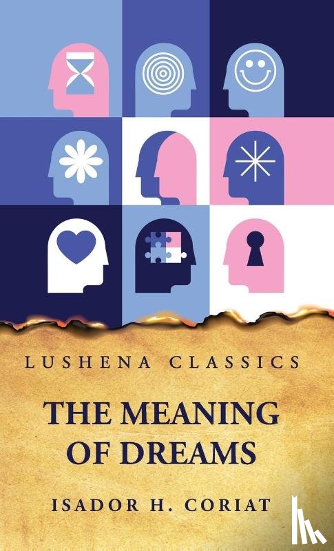 Isador H. Coriat - The Meaning of Dreams