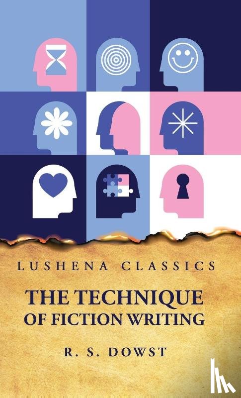Robert Saunders Dowst - The Technique of Fiction Writing