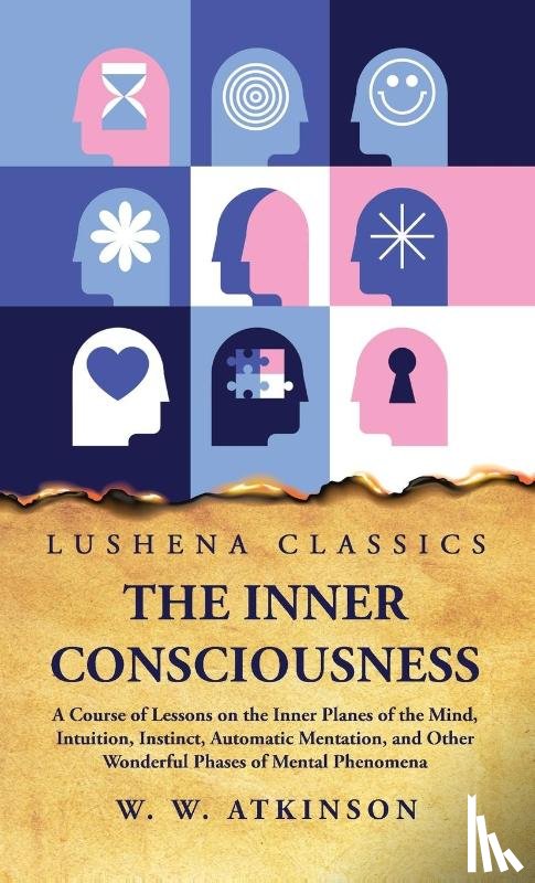 William Walker Atkinson - The Inner Consciousness