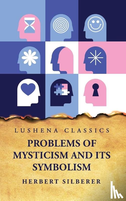 Herbert Silberer - Problems of Mysticism and Its Symbolism