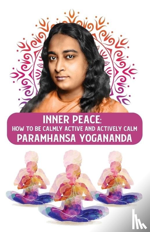 Paramhansa Yogananda - Inner Peace