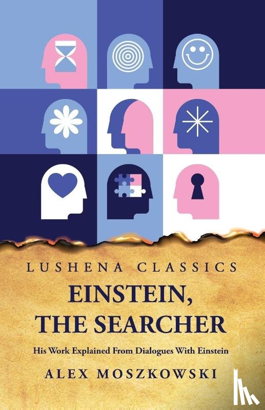 Alex Moszkowski - Einstein, the Searcher