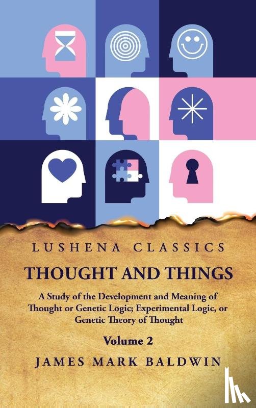 James Mark Baldwin - Thought and Things Volume 2