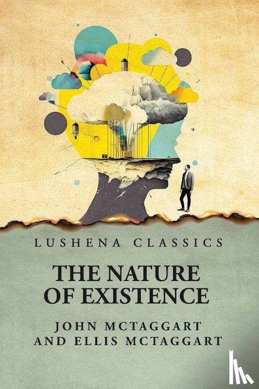 John McTaggart and Ellis McTaggart - The Nature of Existence Volume 2