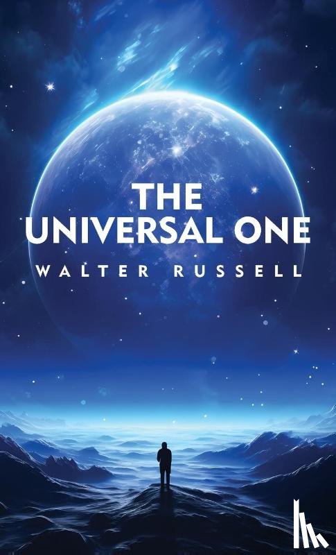Walter Russell - The Universal One