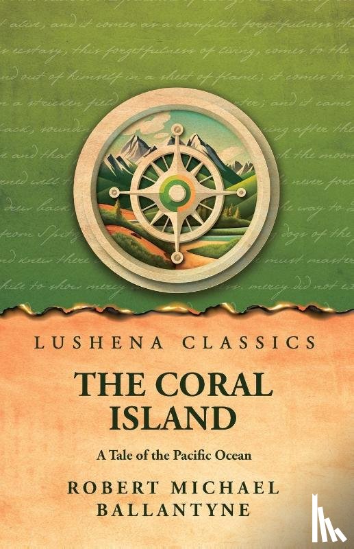 Robert Michael Ballantyne - The Coral Island A Tale of the Pacific Ocean