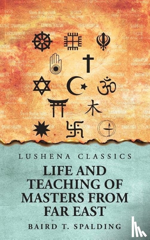 Baird T. Spalding - Life And Teaching of Masters from Far East