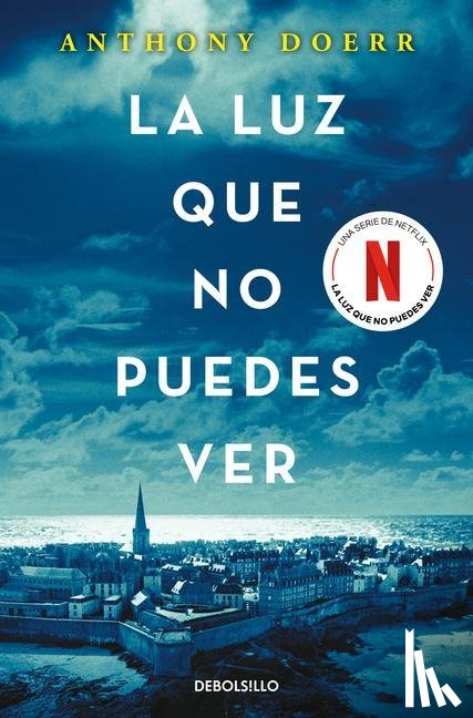 Doerr, Anthony - Doerr, A: Luz Que No Puedes Ver / All the Light We Cannot Se