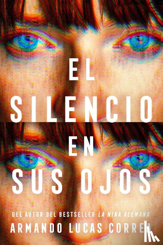 Correa, Armando Lucas - Correa, A: Silencio En Sus Ojos / The Silence in Her Eyes