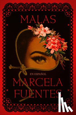 Fuentes, Marcela - Malas (Spanish Edition)