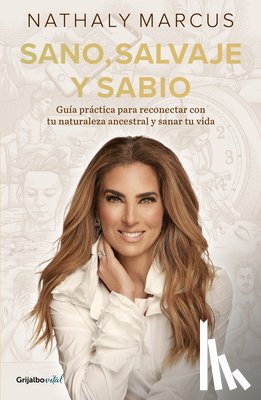 Marcus, Nathaly - Sano, Salvaje Y Sabio / Healthy, Wild, and Wise