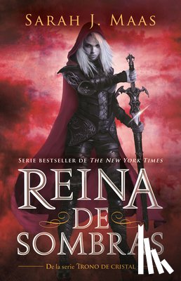 Maas, Sarah J - Maas, S: Reina de Sombras / Queen of Shadows