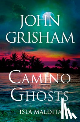 Grisham, John - Camino Ghosts (Isla Maldita) Spanish Edition