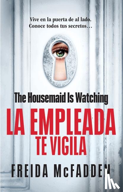McFadden, Freida - McFadden, F: Housemaid Is Watching (La Empleada Te Vigila) S