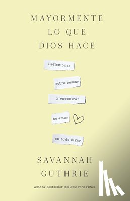 Guthrie, Savannah - Mayormente Lo Que Dios Hace / Mostly What God Does