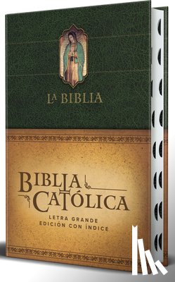 Biblia de América - La Biblia Católica: Edición Letra Grande, Hc, Verde Con Índice, Virgen de Guadalupe En La Cubierta / Catholic Bible. Hc, Green, Index, with Viigin of
