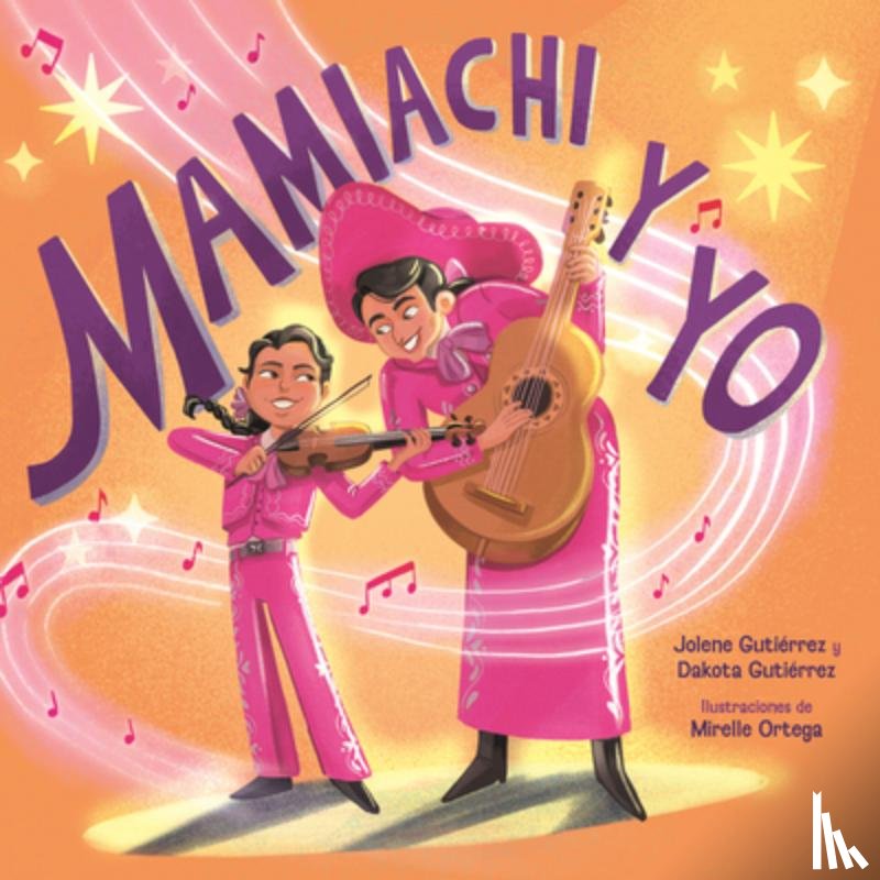 Gutiérrez, Jolene - Mamiachi Y Yo: El Mariachi de Mi Mami / Mamiachi & Me: My Mommy's Mariachi Band