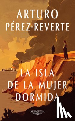 Pérez Reverte, Arturo - La Isla de la Mujer Dormida / Island of the Sleeping Woman