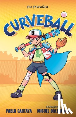 Cartaya, Pablo - Curveball (Spanish Edition)