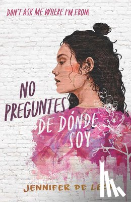 de León, Jennifer - No Preguntes de Dónde Soy / Don't Ask Me Where I'm from
