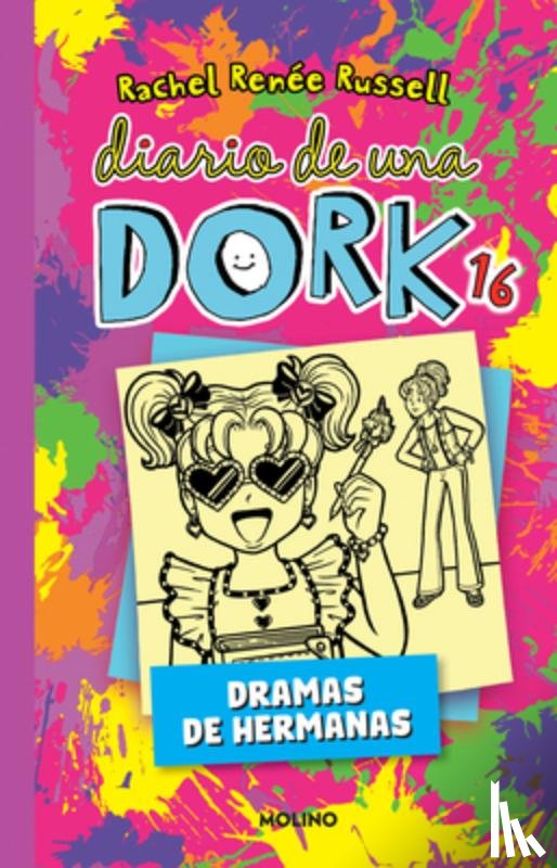 Russell, Rachel Renée - Diario de Una Dork 16. Dramas de Hermanas / Dork Diaries: Tales from a Not-So-Bratty Little Sister