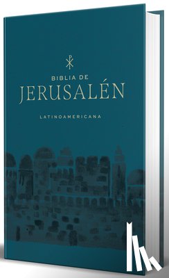 Biblia de Jerusalén Latinoamericana - Biblia de Jerusalén Latinoamericana, Tapa Dura Azul / Spanish Jerusalem Bible, Latinamerican Edition, Hardcover Blue