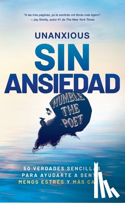 Humble the Poet - Sin Ansiedad / Unanxious