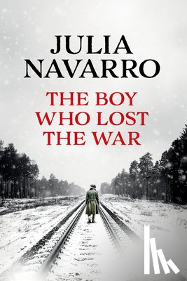 Navarro, Julia - The Boy Who Lost the War