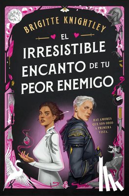 Knightley, Brigitte - El Irresistible Encanto de Tu Peor Enemigo / The Irresistible Urge to Fall for Your Enemy