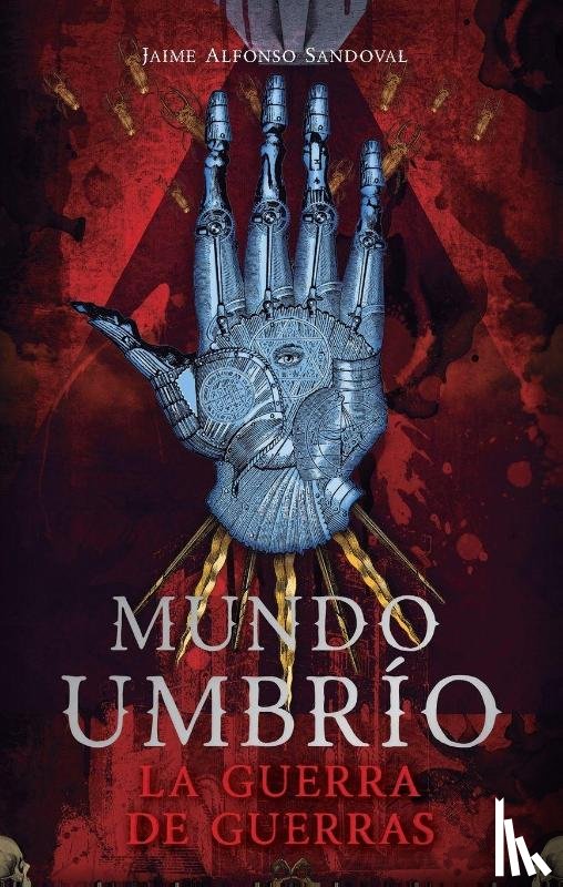 Sandoval, Jaime Alfonso - Mundo Umbrio 4. La guerra / Umbrío World 4