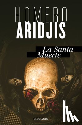 Aridjis, Homero - La santa muerte / Holy Death