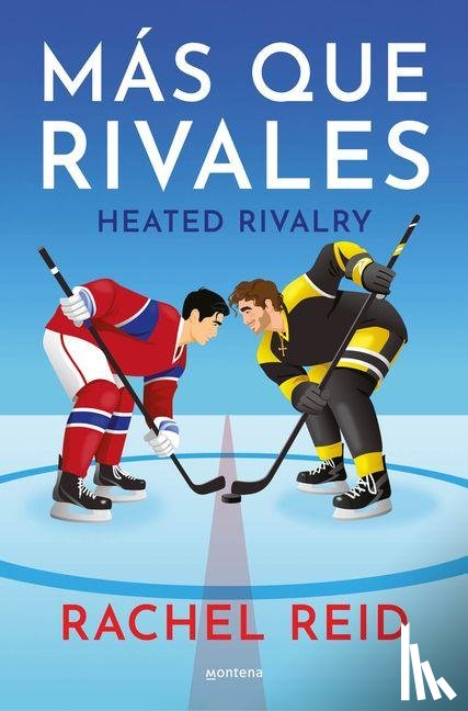 Reid, Rachel - Reid, R: Más Que Rivales / Heated Rivalry