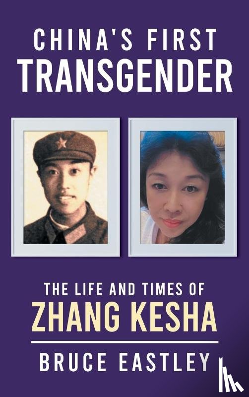 Eastley, Bruce - China's First Transgender