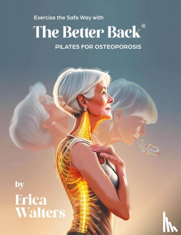 Walters, Erica - Exercise the Safe Way with The Better Back®