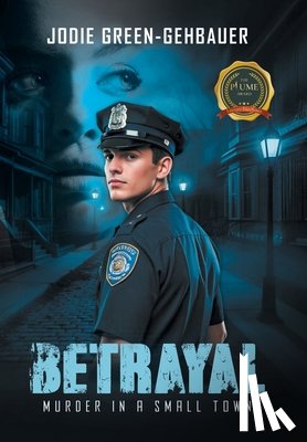 Green-Gehbauer, Jodie - Betrayal: Murder in a Small Town
