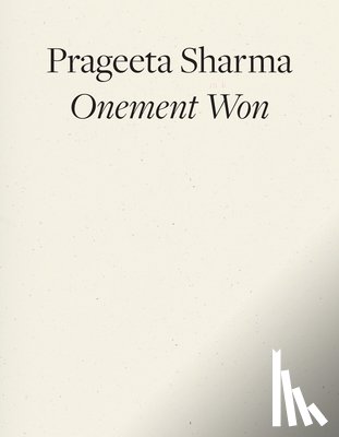 Sharma, Prageeta - Onement Won