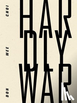 Choi, Don Mee - Hardly War