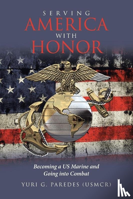 Paredes (USMCR), Yuri G. - Serving America with Honor