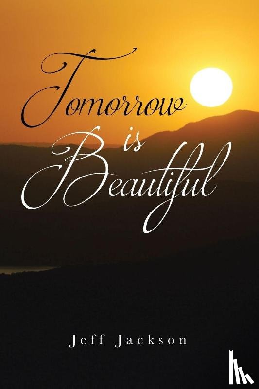 Jackson, Jeff - Tomorrow Is Beautiful