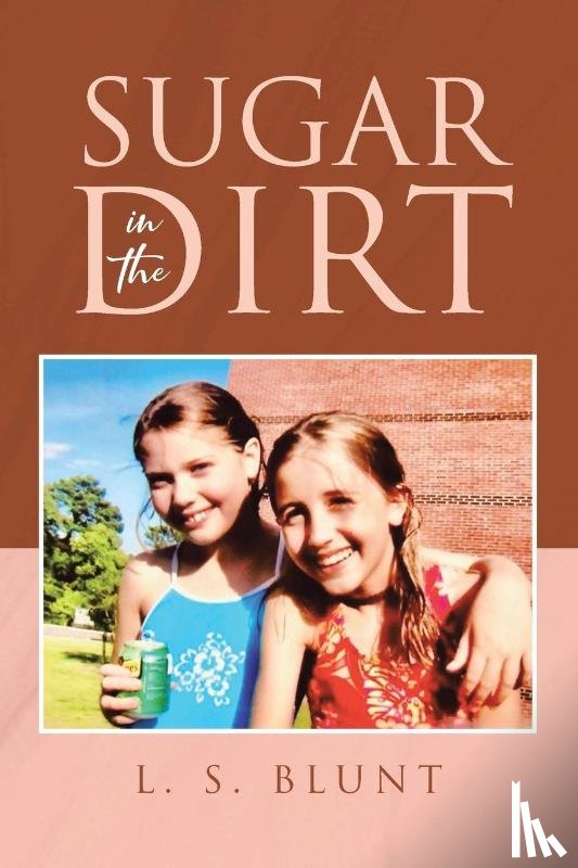 Blunt, L. S. - Sugar in the Dirt