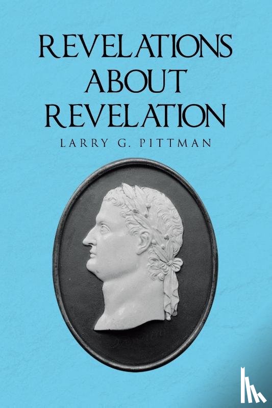 Pittman, Larry G. - Revelations about Revelation